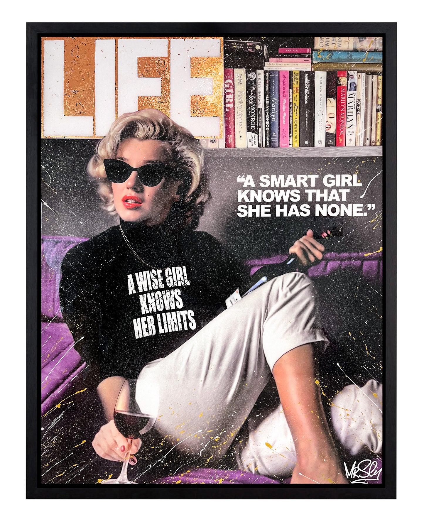 A stylized image of Marilyn Monroe with 'LIFE' magazine background, text 'A SMART GIRL KNOWS HER LIMITS' and a glass of wine.